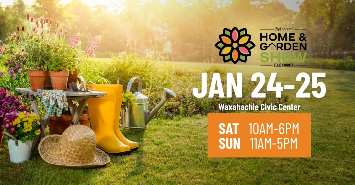 2nd Annual Ellis County Home & Garden Show Returns to Waxahachie and Ellis County