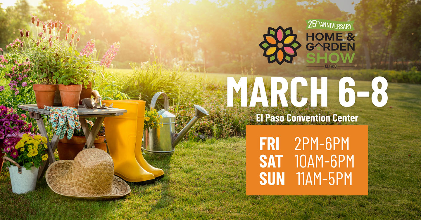 Celebrating 25 Years at the El Paso Home & Garden Show